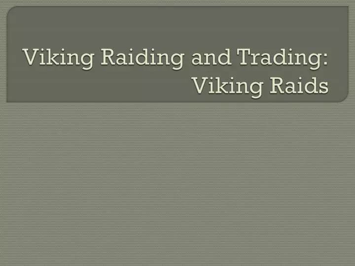 viking raiding and trading viking raids