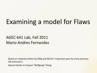 Examining a model for Flaws AGEC 641 Lab, Fall 2011 Mario Andres Fernandez