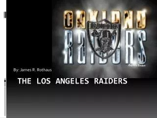 The Los Angeles Raiders