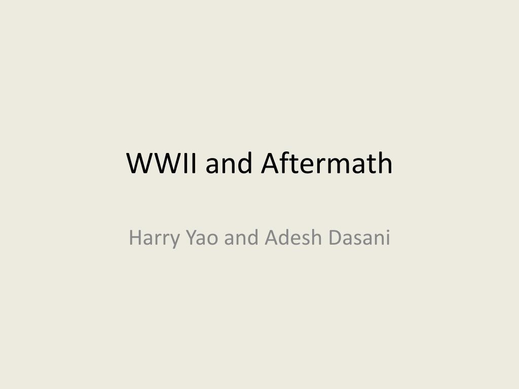 PPT - WWII and Aftermath PowerPoint Presentation, free download - ID ...
