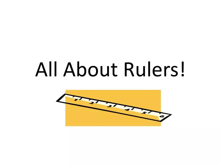 all about rulers