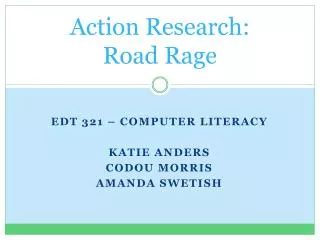 Action Research: Road Rage