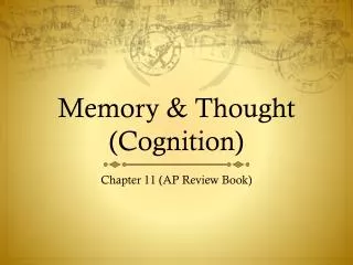 Memory &amp; Thought (Cognition)