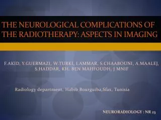 THE NEUROLOGICAL COMPLICATIONS OF THE RADIOTHERAPY: ASPECTS IN IMAGING