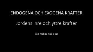 jordens inre och yttre krafter