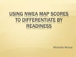 using nwea map scores to differentiate by readiness