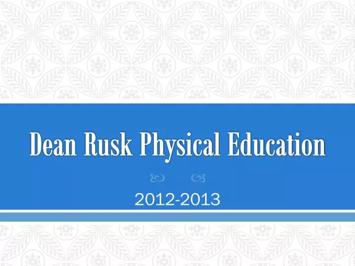 dean rusk physical education