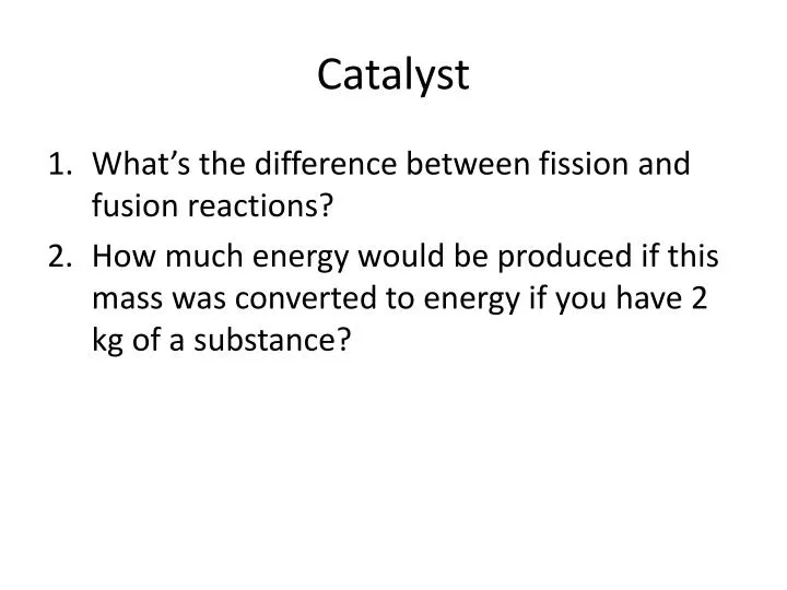 catalyst