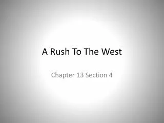 A Rush To The West