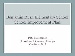 Benjamin Rush Elementary School School Improvement Plan
