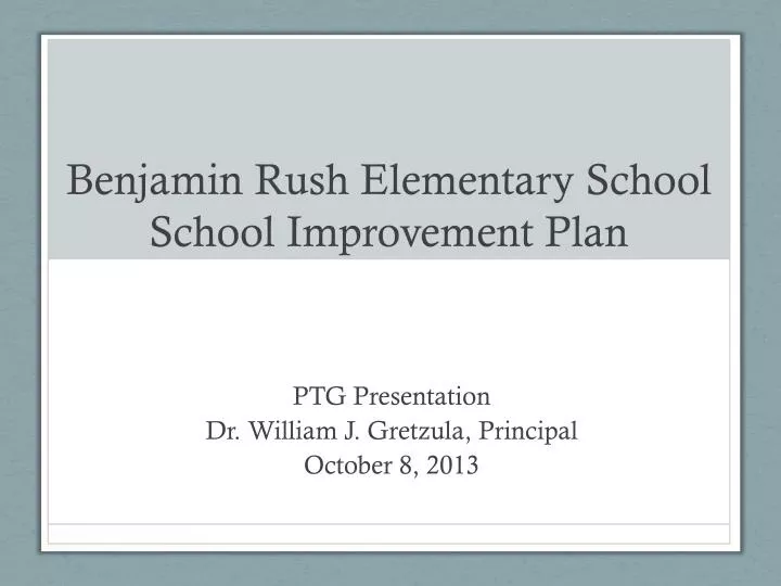 benjamin rush elementary school school improvement plan