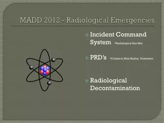 MADD 2012 - Radiological Emergencies