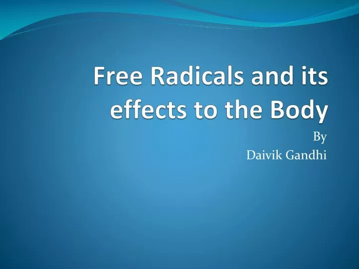 free radicals and its effects to the body