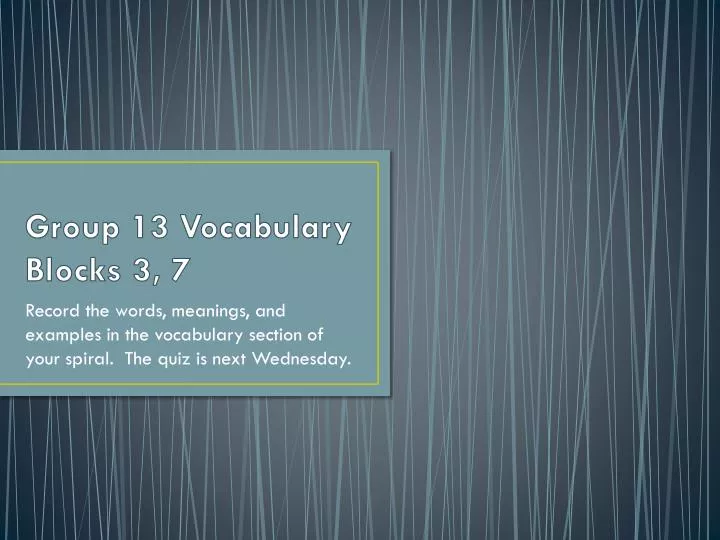 group 13 vocabulary blocks 3 7