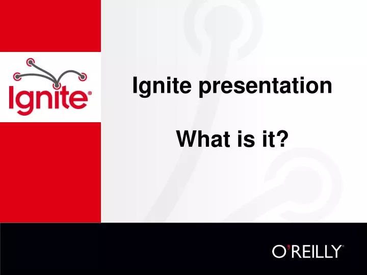 ignite presentation what is it