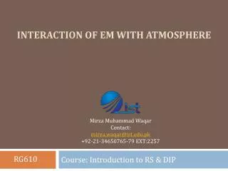 Interaction of EM with atmosphere