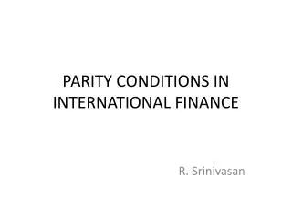 PARITY CONDITIONS IN INTERNATIONAL FINANCE