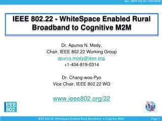 IEEE 802.22 - WhiteSpace Enabled Rural Broadband to Cognitive M2M