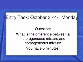 Entry Task: October 3 rd- 4 th Monday