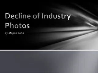 Decline of Industry Photos