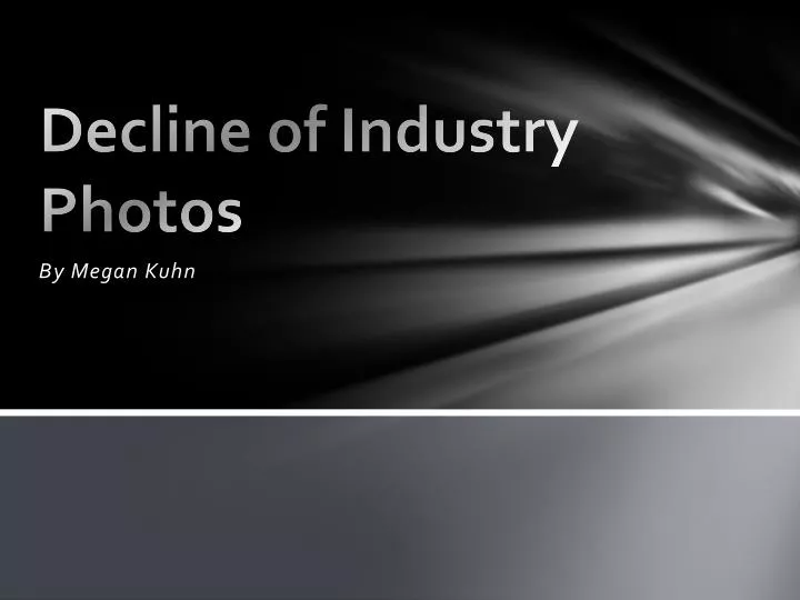 decline of industry photos