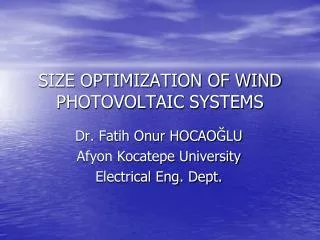 SIZE OPTIMIZATION OF WIND PHOTOVOLTAIC SYSTEMS