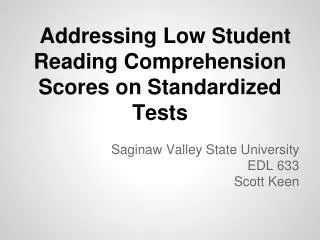 Addressing Low Student Reading Comprehension Scores on Standardized Tests