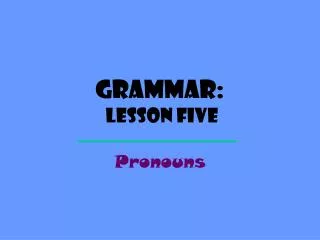 grammar lesson five