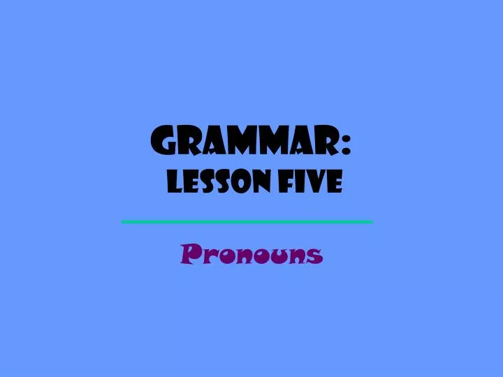 grammar lesson five