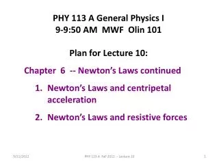 PHY 113 A General Physics I 9-9:50 AM MWF Olin 101 Plan for Lecture 10: