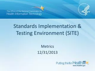 Standards Implementation &amp; Testing Environment (SITE)
