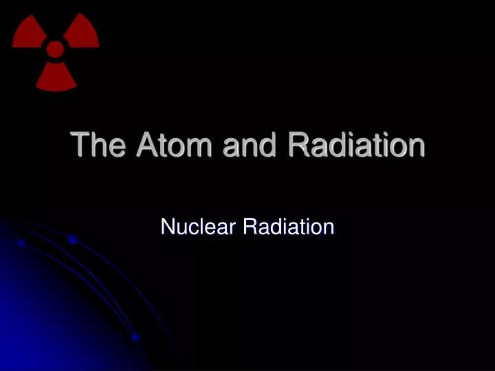 the atom and radiation