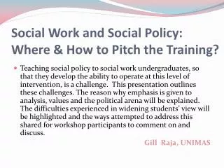 Social Work and Social Policy: Where &amp; How to Pitch the Training ?