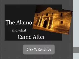 The Alamo and what Came After