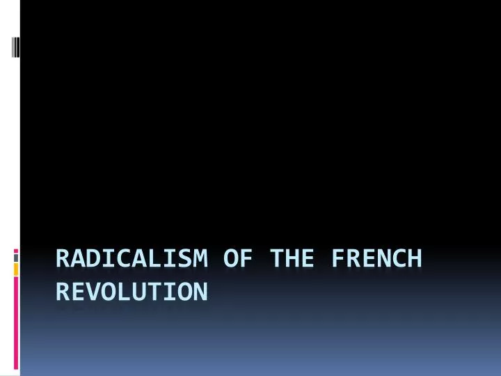 radicalism of the french revolution