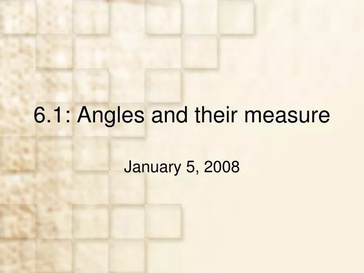 6 1 angles and their measure