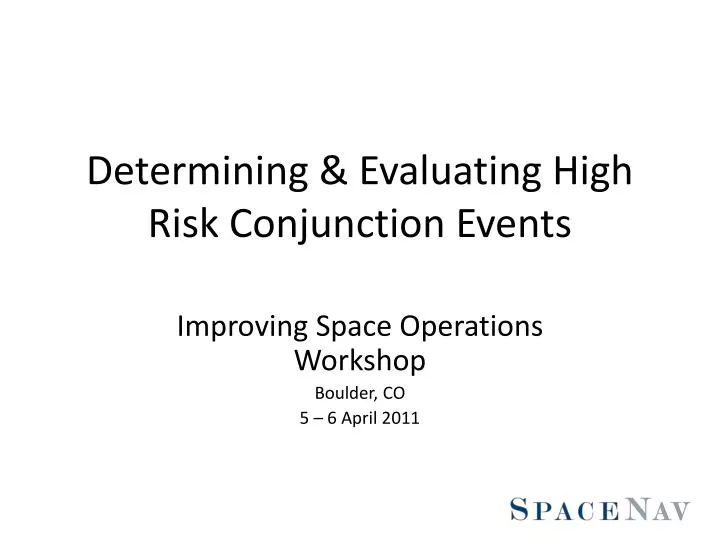determining evaluating high risk conjunction events