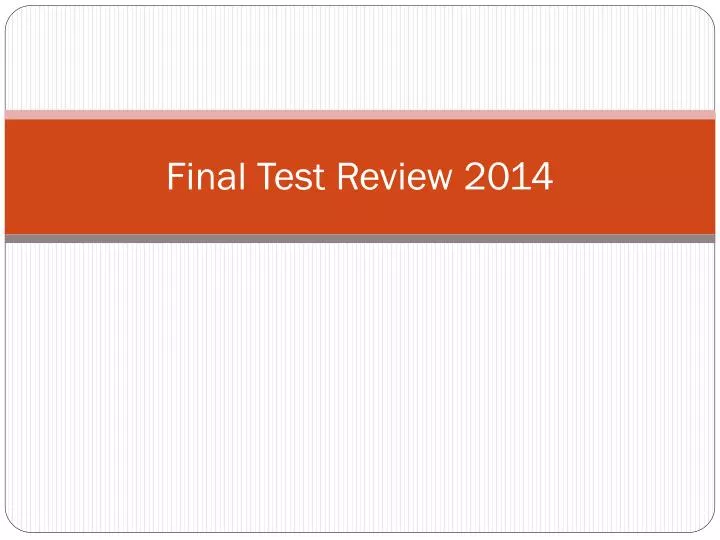 final test review 2014