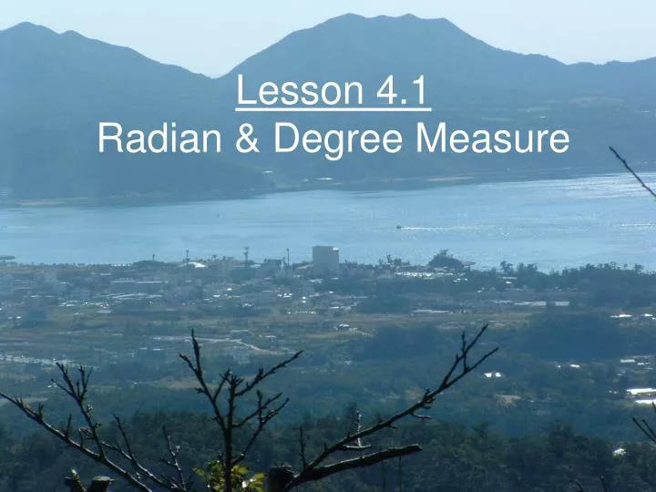 lesson 4 1 radian degree measure