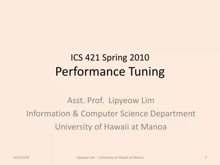 ics 421 spring 2010 performance tuning
