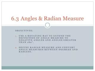 6.3	Angles &amp; Radian Measure
