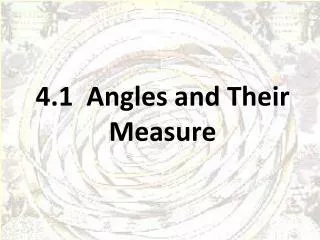 4.1 Angles and Their Measure