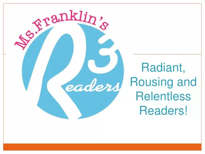 radiant rousing and relentless readers