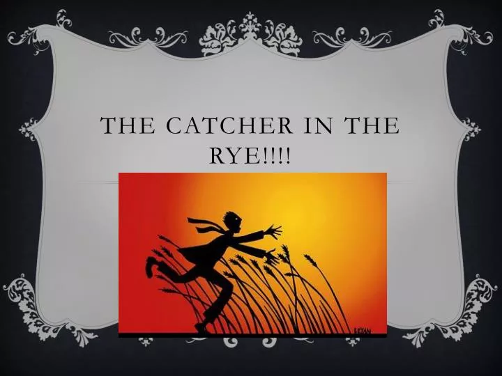 the catcher in the rye