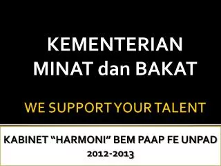 WE SUPPORT YOUR TALENT