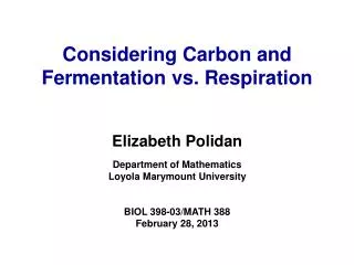 Elizabeth Polidan Department of Mathematics Loyola Marymount University BIOL 398-03/MATH 388