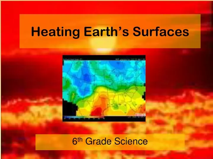 heating earth s surfaces