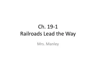 Ch. 19-1 Railroads Lead the Way