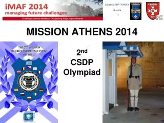 MISSION ATHENS 2014 2 nd CSDP Olympiad