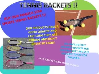 TENNIS RACKETS !!